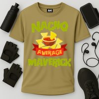 NACHO AVERAGE MAVERICK Funny Birthday Personalized Name Gift Cooling Performance Crew T-Shirt