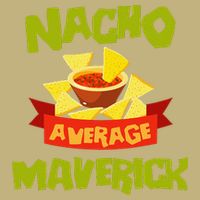 NACHO AVERAGE MAVERICK Funny Birthday Personalized Name Gift Cooling Performance Crew T-Shirt