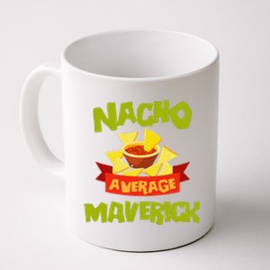 NACHO AVERAGE MAVERICK Funny Birthday Personalized Name Gift Coffee Mug