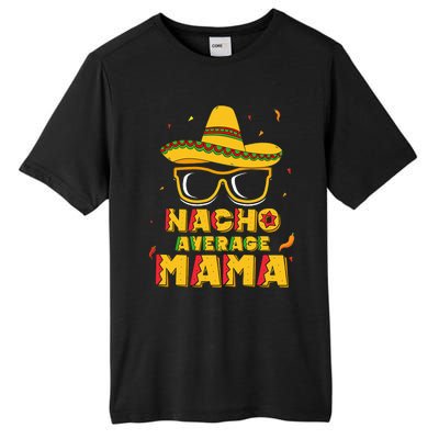 Nacho Average Mama Mom Cinco De Mayo Gift Mommy Tall Fusion ChromaSoft Performance T-Shirt