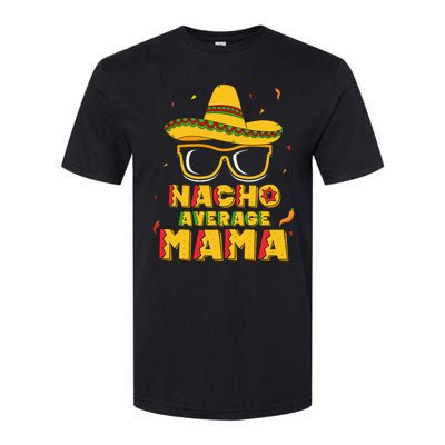 Nacho Average Mama Mom Cinco De Mayo Gift Mommy Softstyle® CVC T-Shirt