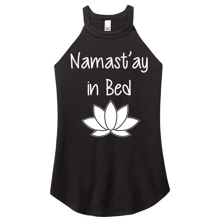 Namastay In Bed Women's Perfect Tri Rocker Tank