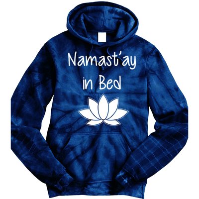 Namastay In Bed Tie Dye Hoodie