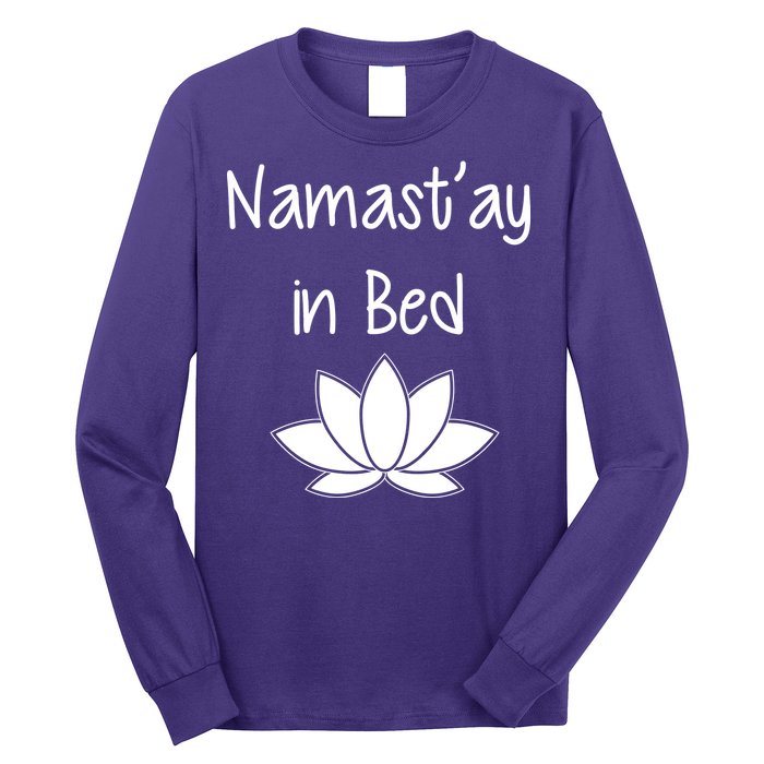 Namastay In Bed Long Sleeve Shirt