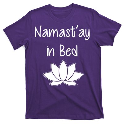 Namastay In Bed T-Shirt