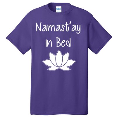 Namastay In Bed Tall T-Shirt