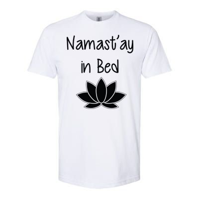 Namastay In Bed Softstyle CVC T-Shirt