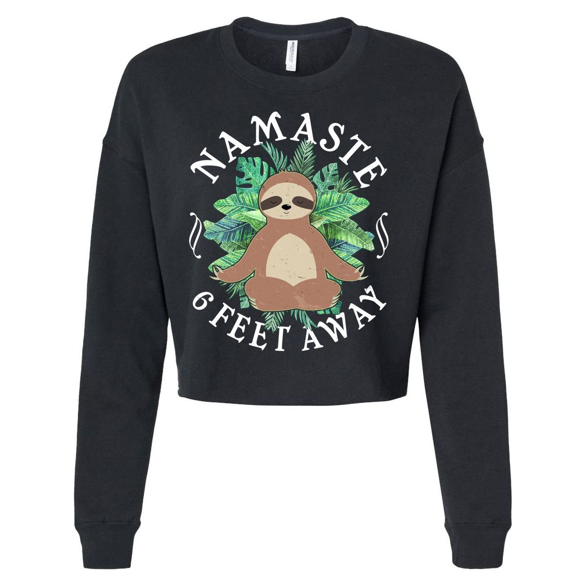 Namaste 6 Feet Away Meditating Sloth Cropped Pullover Crew