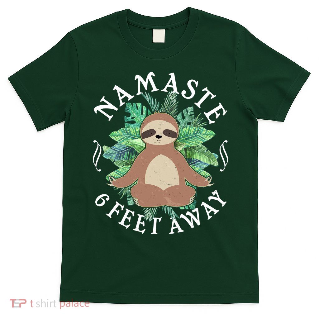 Namaste 6 Feet Away Meditating Sloth T-Shirt