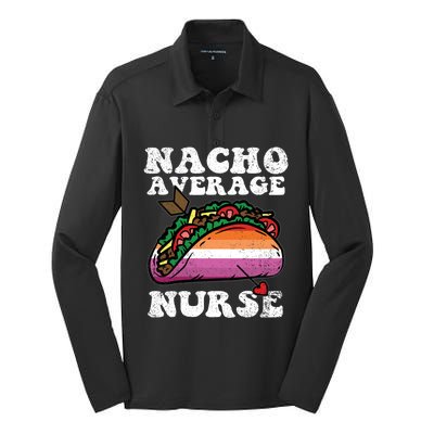 Nacho Average Nurse Lesbian LgbtQ Pride Mexican Rn Nursing Meaningful Gift Silk Touch Performance Long Sleeve Polo