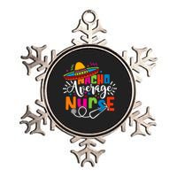 Nacho Average Nurse Cinco De Mayo Fiesta Mexican Nurse Life Metallic Star Ornament