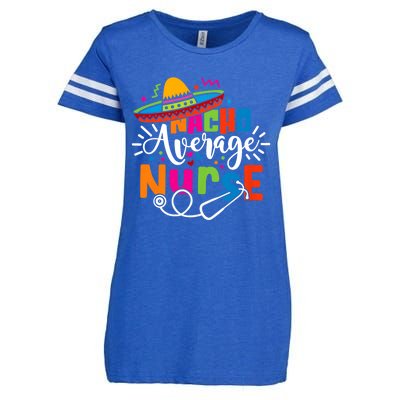 Nacho Average Nurse Cinco De Mayo Fiesta Mexican Nurse Life Enza Ladies Jersey Football T-Shirt