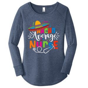 Nacho Average Nurse Cinco De Mayo Fiesta Mexican Nurse Life Women's Perfect Tri Tunic Long Sleeve Shirt