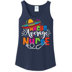 Nacho Average Nurse Cinco De Mayo Fiesta Mexican Nurse Life Ladies Essential Tank