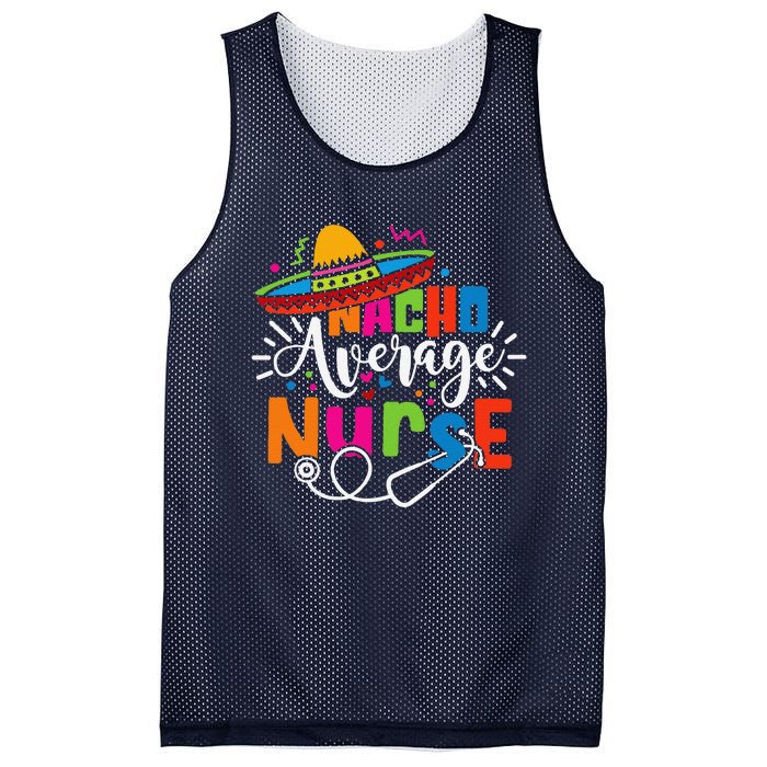 Nacho Average Nurse Cinco De Mayo Fiesta Mexican Nurse Life Mesh Reversible Basketball Jersey Tank