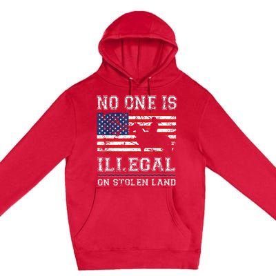 Native American No One Is Illegal On Stolen Land Premium Pullover Hoodie