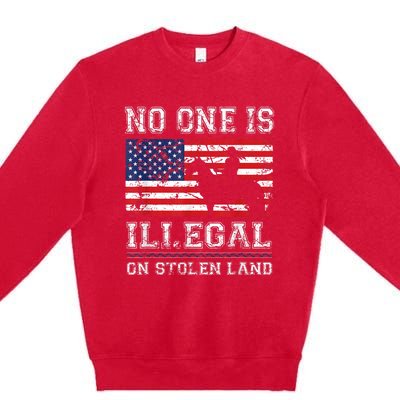 Native American No One Is Illegal On Stolen Land Premium Crewneck Sweatshirt