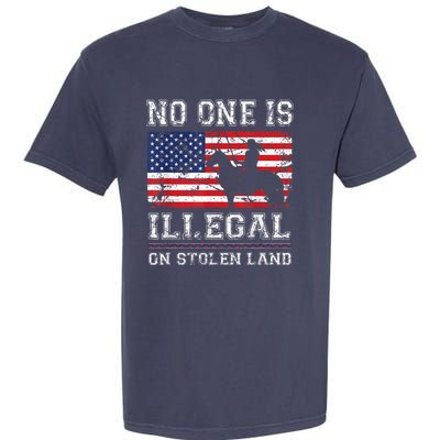 Native American No One Is Illegal On Stolen Land Garment-Dyed Heavyweight T-Shirt