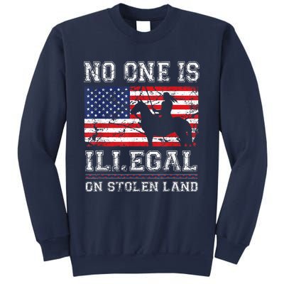 Native American No One Is Illegal On Stolen Land Sweatshirt