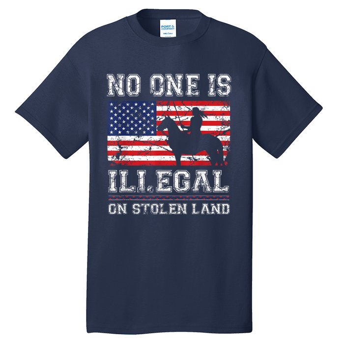 Native American No One Is Illegal On Stolen Land Tall T-Shirt