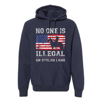 Native American No One Is Illegal On Stolen Land Premium Hoodie