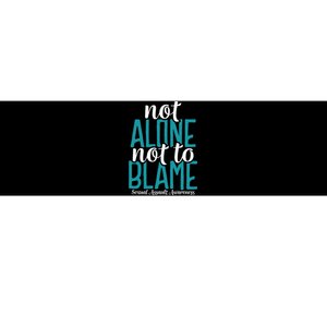 Not Alone Not To Blame Sexual Assault Awareness Bumper Sticker