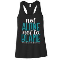 Not Alone Not To Blame Sexual Assault Awareness Women's Racerback Tank