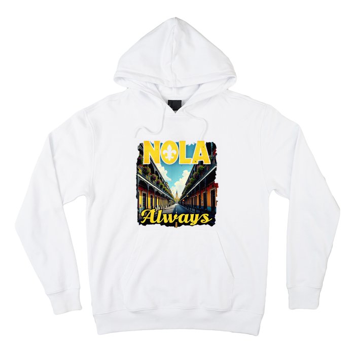 Nola Always Nola Never Forget New Orleans Always Support Hoodie