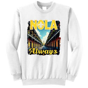 Nola Always Nola Never Forget New Orleans Always Support Sweatshirt