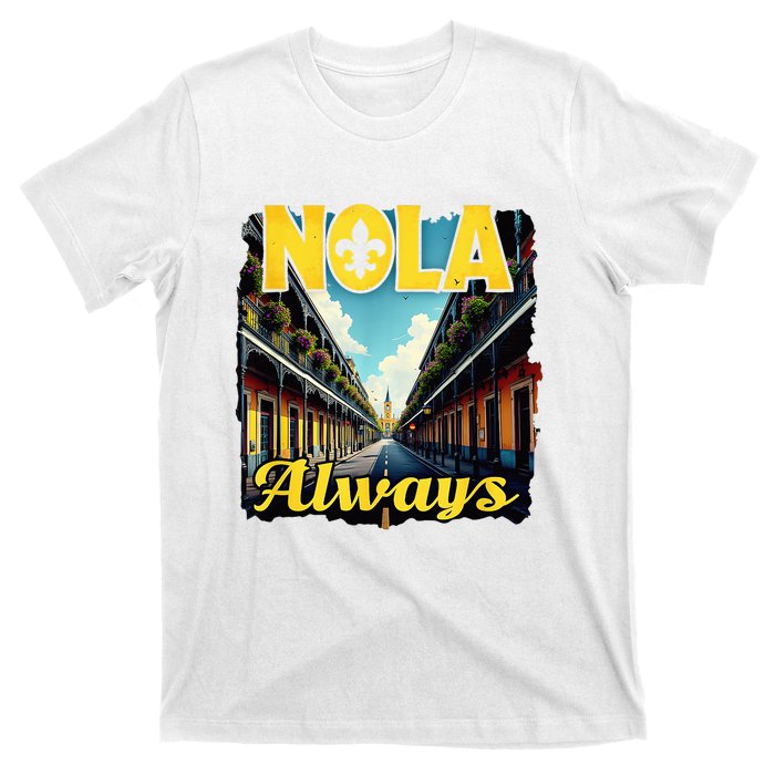 Nola Always Nola Never Forget New Orleans Always Support T-Shirt