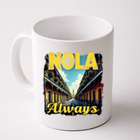 Nola Always Nola Never Forget New Orleans Always Support Coffee Mug