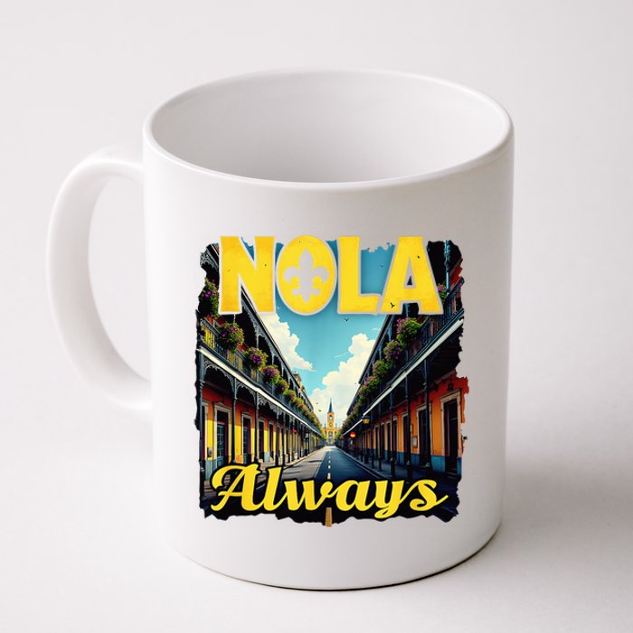 Nola Always Nola Never Forget New Orleans Always Support Coffee Mug