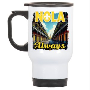 Nola Always Nola Never Forget New Orleans Always Support Stainless Steel Travel Mug