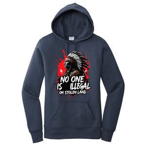 Native Americans No One Is Illegal On Stolen Land Women's Pullover Hoodie