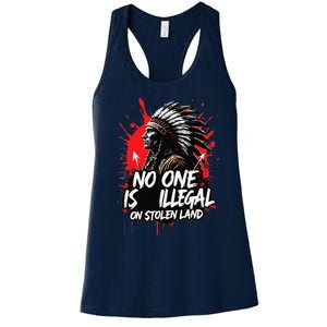 Native Americans No One Is Illegal On Stolen Land Women's Racerback Tank