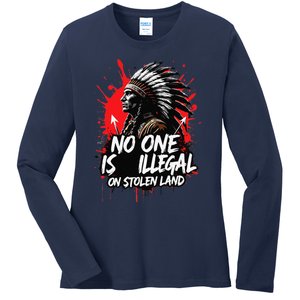 Native Americans No One Is Illegal On Stolen Land Ladies Long Sleeve Shirt