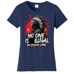 Native Americans No One Is Illegal On Stolen Land Women's T-Shirt