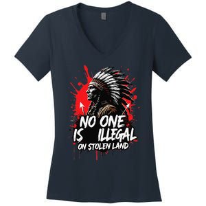 Native Americans No One Is Illegal On Stolen Land Women's V-Neck T-Shirt