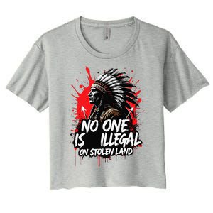 Native Americans No One Is Illegal On Stolen Land Women's Crop Top Tee