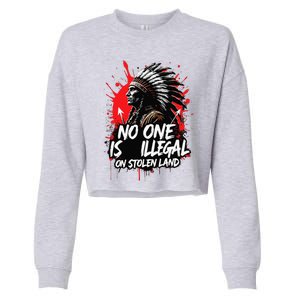 Native Americans No One Is Illegal On Stolen Land Cropped Pullover Crew