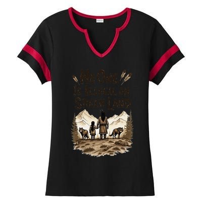 Native Americans No One Is Illegal On Stolen Land Ladies Halftime Notch Neck Tee