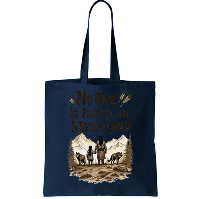 Native Americans No One Is Illegal On Stolen Land Tote Bag