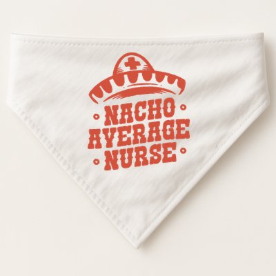 Nacho Average Nurse Cute Gift USA-Made Doggie Bandana