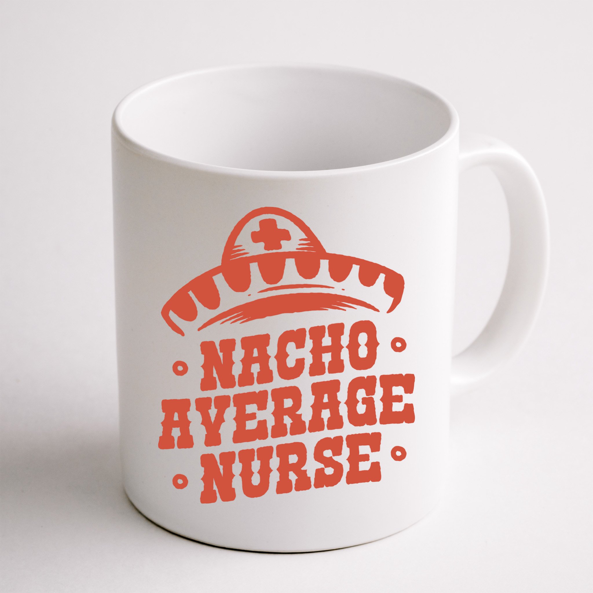 Nacho Average Nurse Cute Gift Mug