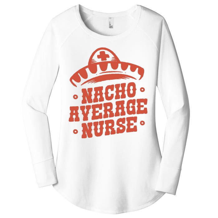 Nacho Average Nurse Cute Gift Women's Perfect Tri Tunic Long Sleeve Shirt