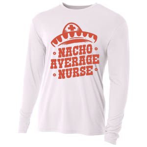 Nacho Average Nurse Cute Gift Cooling Performance Long Sleeve Crew