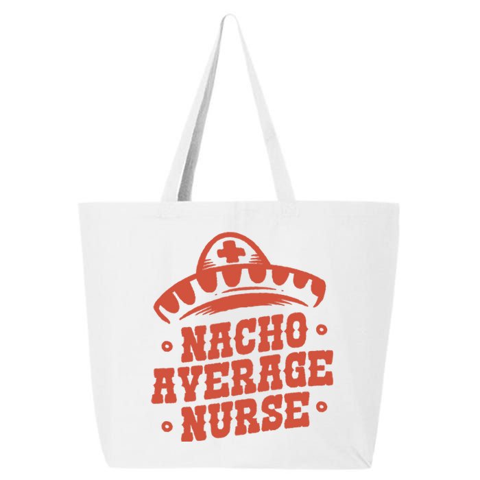 Nacho Average Nurse Cute Gift 25L Jumbo Tote