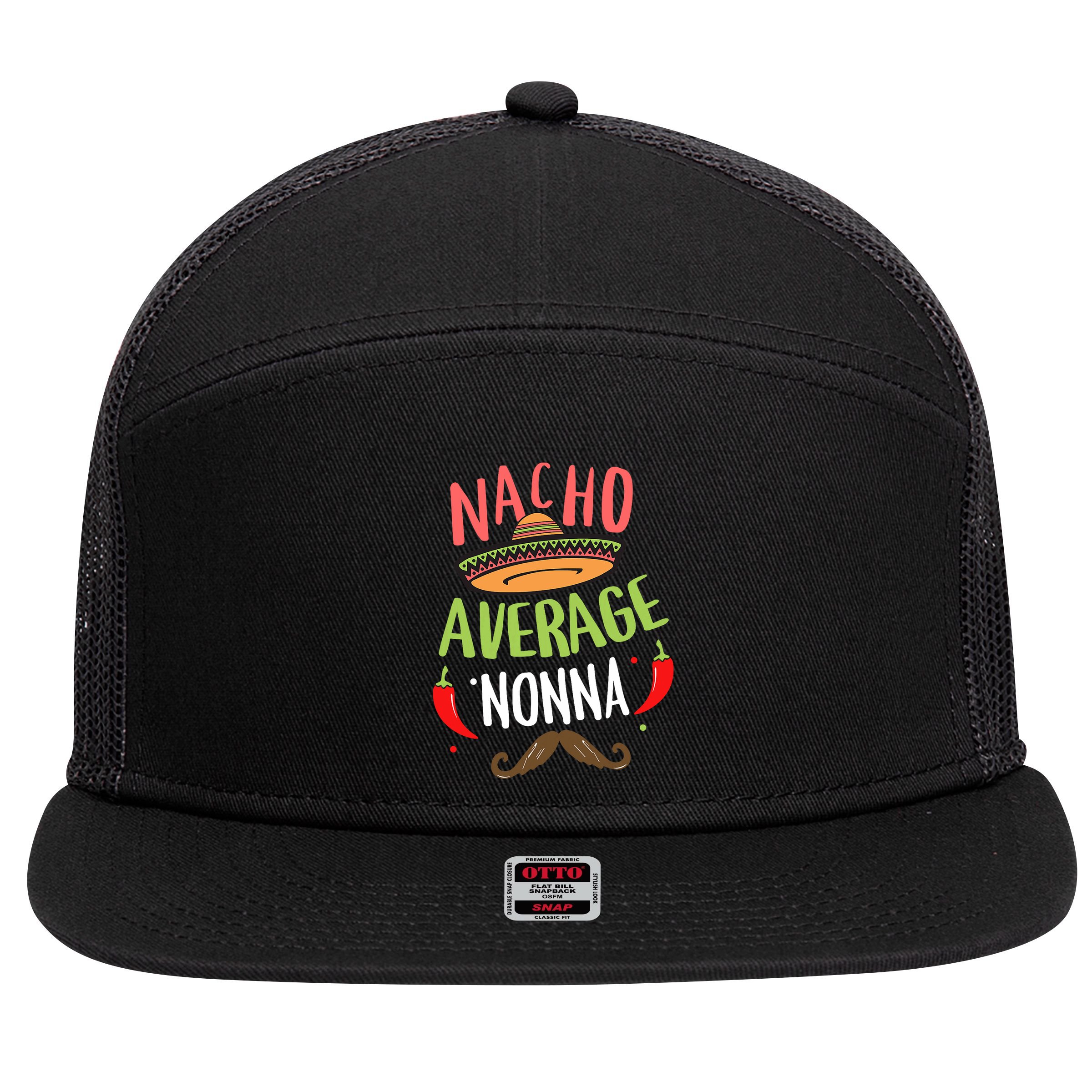 Nacho Average Nonna Mexican Mustache Cinco De Mayo 7 Panel Mesh Trucker Snapback Hat