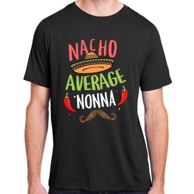 Nacho Average Nonna Mexican Mustache Cinco De Mayo Adult ChromaSoft Performance T-Shirt