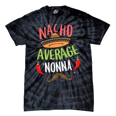 Nacho Average Nonna Mexican Mustache Cinco De Mayo Tie-Dye T-Shirt